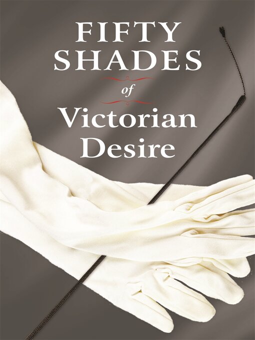 Title details for Fifty Shades of Victorian Desire by Davina Charleston - Available